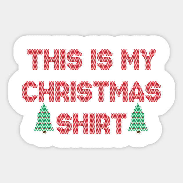 This Is My Christmas Shirt Ugly Sweater Sticker by KevinWillms1